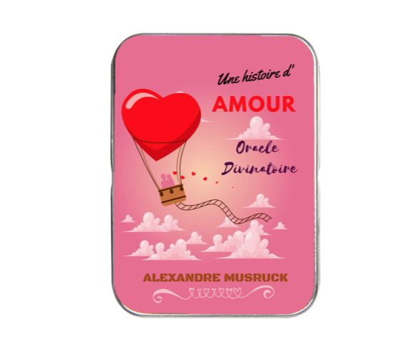 Une histoire d'amour, l'oracle de l'amour – ALEXANDRE MUSRUCK